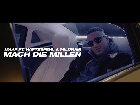 MAAF - MACH DIE MILLEN feat. HAFTBEFEHL & MILONAIR (prod. von Jurij Gold & Falconi) [Official Video]