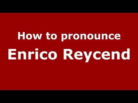 How to pronounce Enrico Reycend (Italian/Italy) - PronounceNames.com