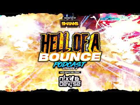 HELL OF A BOUNCE PODCAST EPISODE 4 GUEST MIX NIXY AND DEVISE 🔥🔥