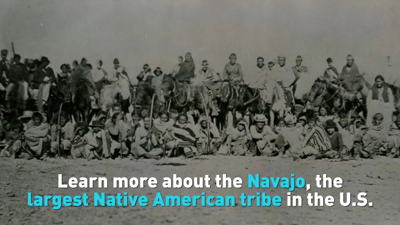 Learn more about the Navajo, the largest Native American tribe in the U.S.