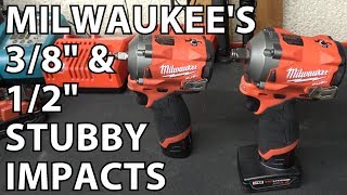 Milwaukee's New 3/8" & 1/2" Stubby Impacts!