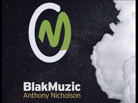 Anthony Nicholson - Blakmuzic  (2021)