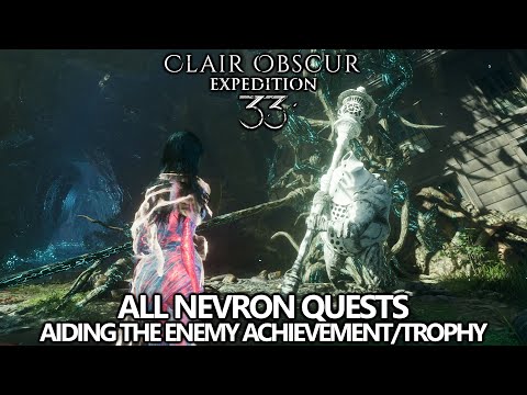 Clair Obscur Expedition 33 - All Nevron Quests - Aiding the Enemy Achievement/Trophy Guide