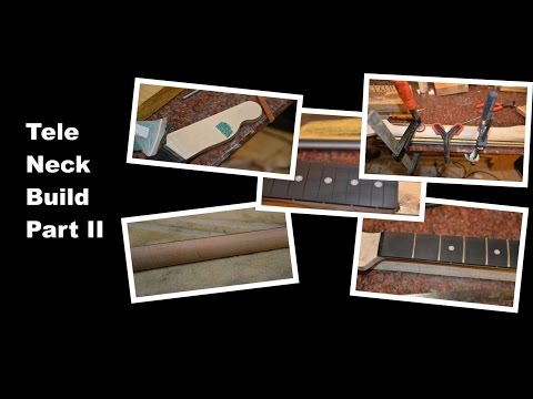Building a Telecaster Tele guitar Neck - Part 2 - Luthier Build