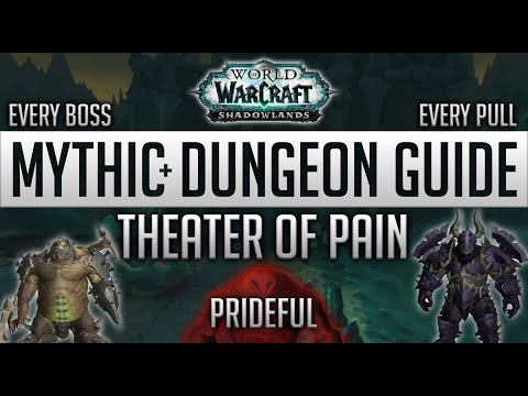 Theater of Pain Prideful | Shadowlands Mythic+ Dungeon Guide | Full Route and Walkthrough