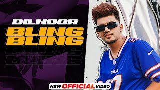 Bling Bling (Official Video) | Dilnoor  | Latest Punjabi Songs 2023 | New Punjabi Songs 2023