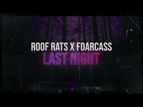 Roof Rats x FoarCass - LAST NIGHT