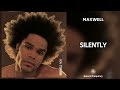 Maxwell - Silently (432Hz)