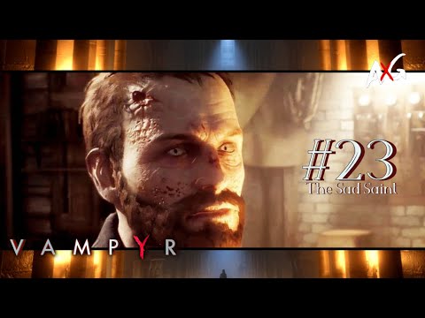 VAMPYR Pt. 23 - "Flesh of My Flesh..." | Ayo Ghost