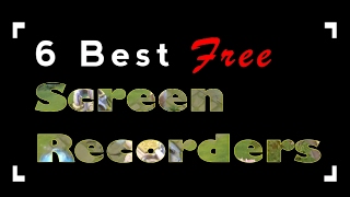 Top 6 FREE Screen Recorders with No Watermark No Time Limits