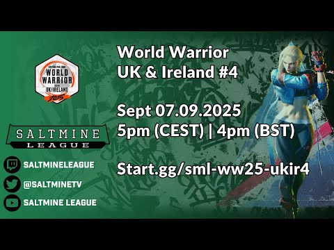 SF6 Saltmine League - Capcom Pro Tour World Warrior 2025 - UK & Ireland #4