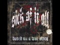 Sick of it all - Long As She`s Standing