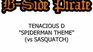 Tenacious D - Spiderman (vs Sasquatch)