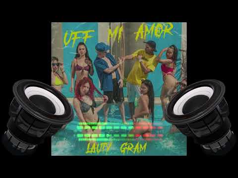 UFF MI AMOR - Dj Chelo Yerba Buena - LAUTY GRAM