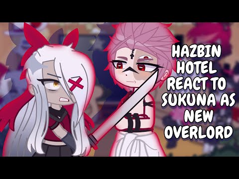 Hazbin Hotel React To Sukuna As New Overlord || Gacha React