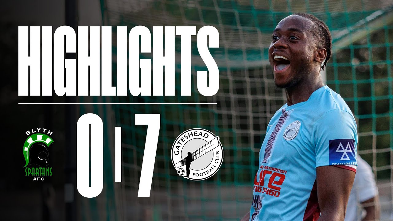 Heed put SEVEN past Blyth in pre-season! 🫣 | Blyth Spartans 0-7 Gateshead | HIGHLIGHTS