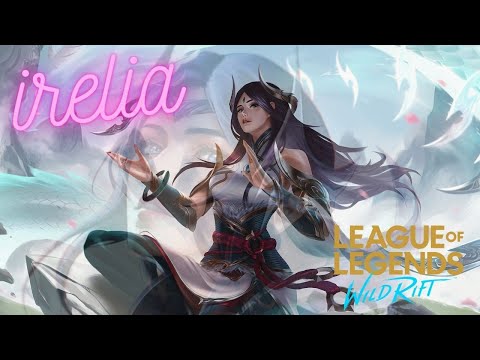 Wild Rift Irelia Gameplay - Talking About Right Decision Making & Matchmaking