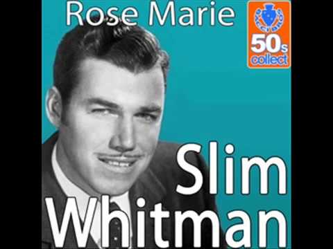 Slim Whitman - Rose Marie 1954