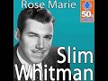Slim Whitman - Rose Marie 1954