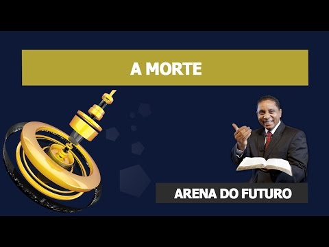 Arena do Futuro - A Morte