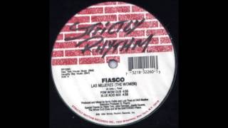 Fiasco - "Las Mujeres (Pow Wow Dub)"