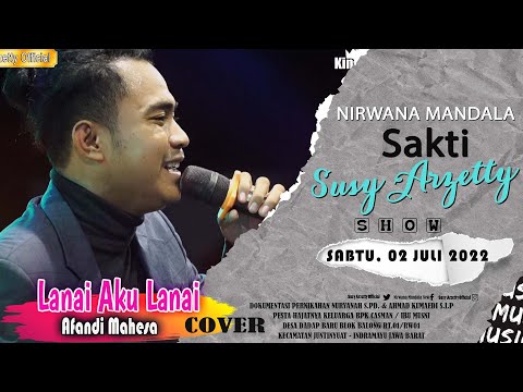 LANAI AKU LANAI COVER AFANDI MAHESA NMS SHOW DADAP 02 JULI 2022