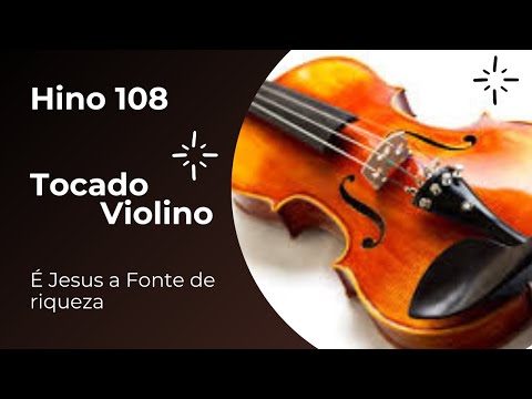✅ Hino 108 CCB tocado violino🎻hinário oficial 5 🟢É Jesus a Fonte de riqueza