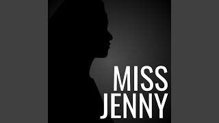 Miss Jenny Music Video