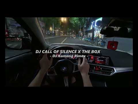 DJ Call Of Silence X The Box ( Slowed ) - DJ Komang Rimex