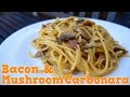 Spaghetti Carbonara Recipe With Mushrooms And Bacon