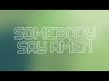 Somebody Say Amen