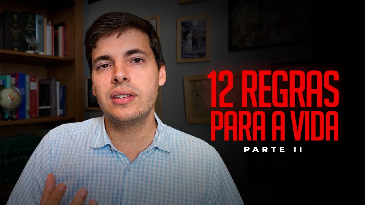 12 Regras para a Vida de Jordan Peterson   Parte II