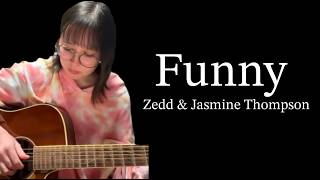 弾き語り - Funny - Zedd & Jasmine Thompson - Acoustic Cover #cover guitar