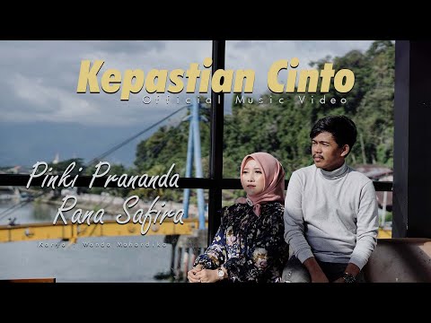 Pinki Prananda Ft. Rana Safira - Kepastian Cinto (Official Music Video)