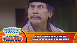 Download lagu Bang Malih Kalau Ketemu Bang Jaja Miharja Pasti Ribut mp3