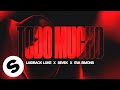 Laidback Luke x Sevek x Eva Simons - Todo Mucho (Official Audio)