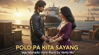 Download lagu Polo Pa Kita Sayang | Lagu Manado Legendaris Versi Rock Venly Mo’ 🔥 mp3 Download lagu Polo Pa Kita Sayang | Lagu Manado Legendaris Versi Rock Venly Mo’ 🔥 mp3