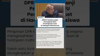 Ada Masalah Apa? DPR RI Tak Bisa Janji Percepatan RUU Perampasan Aset di Hadapan para Mahasiswa