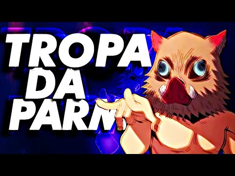 TROPA DA PARMA, HOJE EU BROTEI NO BAILE DA PARO ( ANIME EDIT FUNK CAPCUT ) - INOSUKE