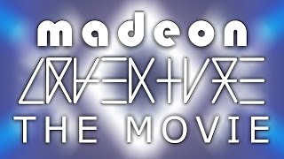 Madeon - Adventure: The Movie 【ＦＡＮ ＭＡＤＥ】