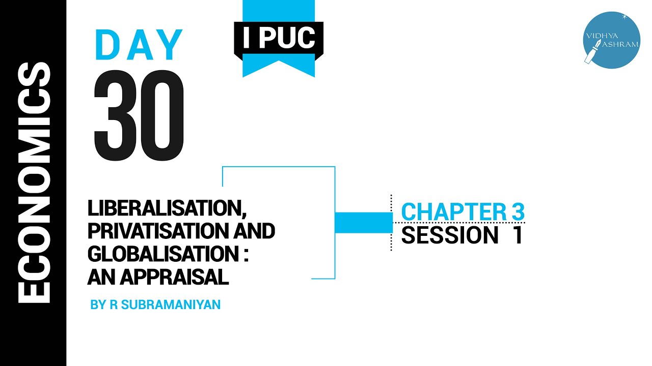DAY 30 | ECONOMICS | I PUC | LIBERALISATION, PRIVATISATION AND GLOBALISATION : AN APPRAISAL | L1