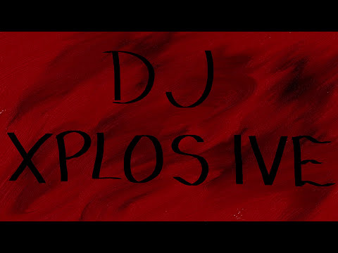 DJ XPLOSIVE Mix 1