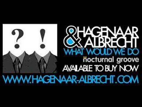 What Would We Do - Hagenaar and Albrecht