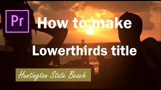 프리미어프로 야매강좌 33강 Lowerthirds 타이틀 만들기