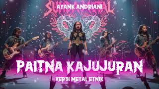 Download lagu Paitna Kajujuran - Ayank Andriani (Versi Metal Etnik) Enakeun Pisan Ieu Mah mp3