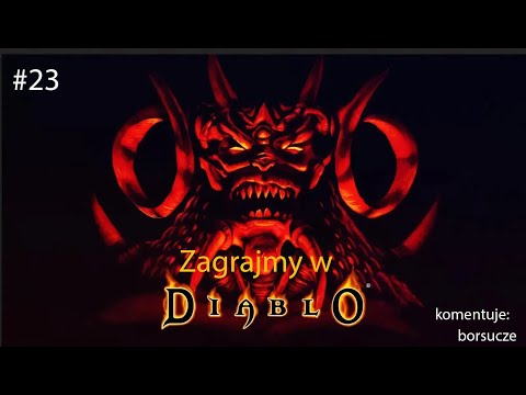 Zagrajmy w Diablo 1 [Belzebub Koszmar]- odc. 23  Król szkieletów i pokonany rzeźnik