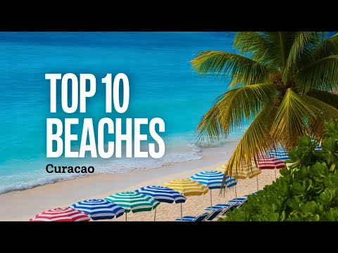 Top 10 Beaches in Curacao 2025 – Hidden Gems You Must See
