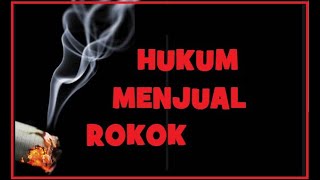 Download lagu NO. 200 HUKUM MENJUAL ROKOK mp3