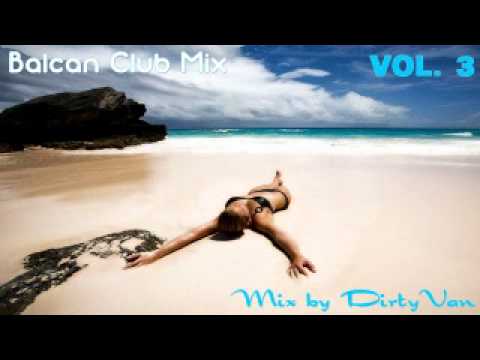 DirtyVan - Balcan Club Mix Vol. 3