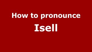 How to pronounce Isell